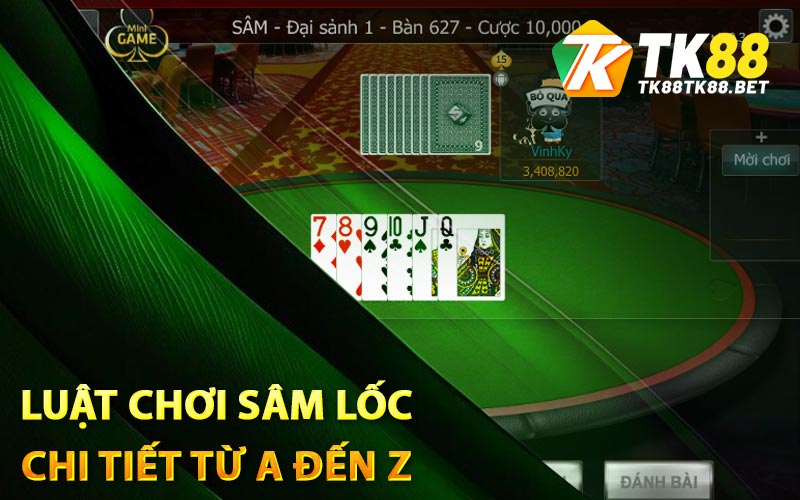 Luật chơi sâm lốc chi tiết từ A đến Z